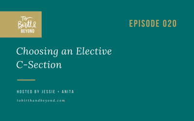 Ep 20: Choosing an Elective C-Section