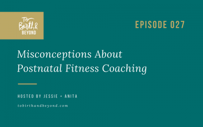 Episode 27: Misconceptions About Postnatal Fitness Coaching