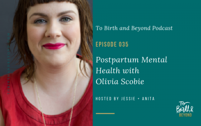 Episode 35: Postpartum Mental Health with Olivia Scobie