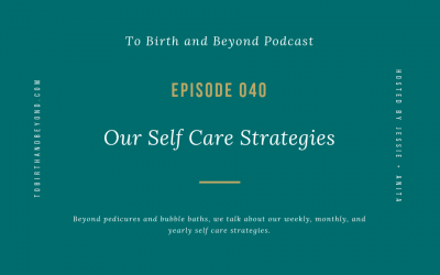Episode 40: Self Care Strategies