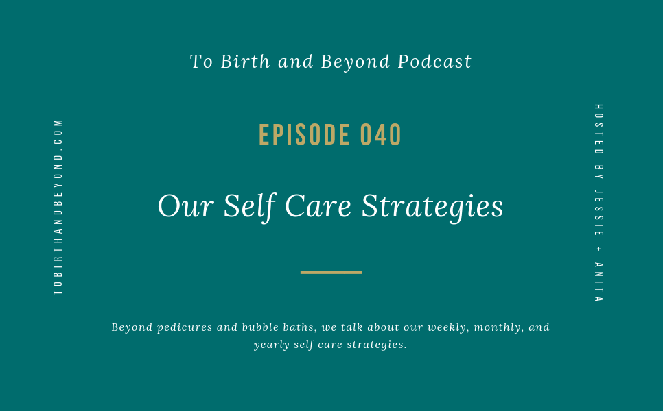 Episode 40: Self Care Strategies