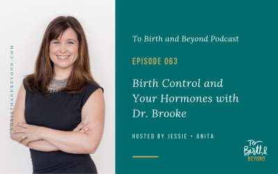 Episode 63: Birth Control and Your Hormones with Dr. Brooke