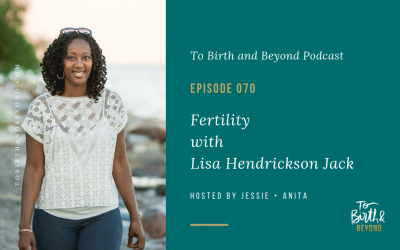 Episode 70: Fertility with Lisa Hendrickson Jack