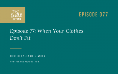 Episode 77: When Your Clothes Don’t Fit