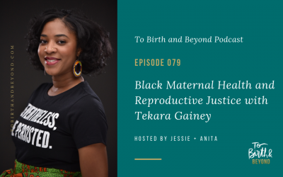 Episode 79: Black Maternal Healthcare and Reproductive Justice with Tekara Gainey