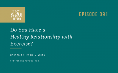 Episode 91: Do You Have a Healthy Relationship with Exercise?