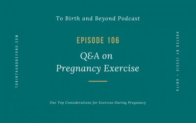 Episode 106: Q&A on Pregnancy Exercise