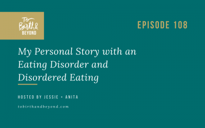 Episode 108: My Personal Story with an Eating Disorder and Disordered Eating