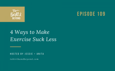 Episode 109: 4 Ways to Make Exercise Suck Less