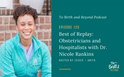 Episode 125: Obstetricians and Hospitalists with Dr. Nicole Rankins