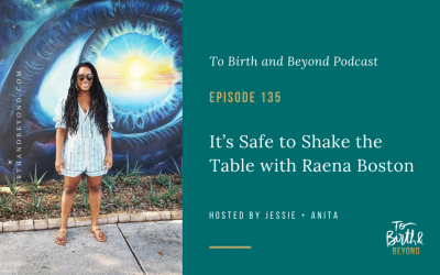 Episode 135: It’s Safe to Shake the Table with Raena Boston