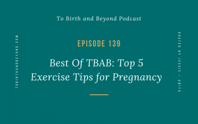 Episode 139: BEST OF – Top 5 Exercise Tips for Pregnancy