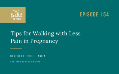 Episode 154: Tips for Walking with Less Pain in Pregnancy