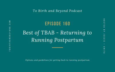 Episode 160: Best of TBAB – Returning to Running Postpartum