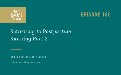 Episode 166: Returning to Postpartum Running Part 2