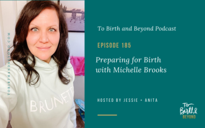 Episode 185: Preparing for Birth with Michelle Brooks