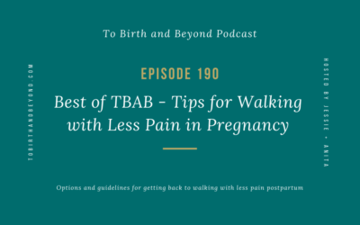 Episode 190 – Replay: Tips for Walking with Less Pain in Pregnancy