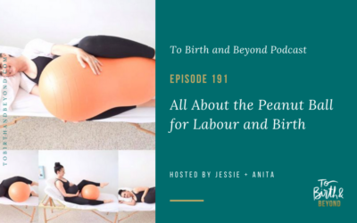 Episode 191: All About the Peanut Ball for Labour and Birth