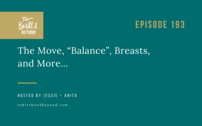 Episode 194: The Move, “Balance”, Breasts, and More…