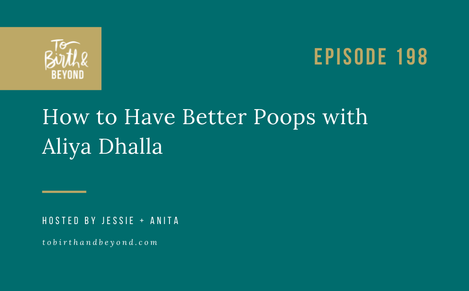 Episode 198: How to Have Better Poops with Aliya Dhalla