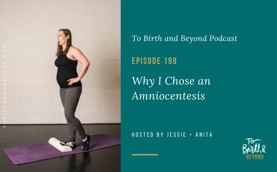 Episode 199: Why I Chose an Amniocentesis