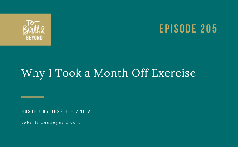 Episode 205: Why I Took a Month Off Exercise