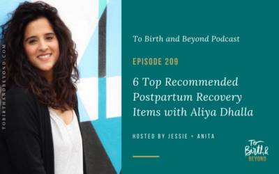 Episode 209: 6 Top Recommended Postpartum Recovery Items with Aliya Dhalla