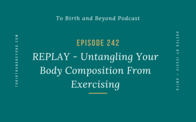 Episode 242: REPLAY – Untangling Your Body Composition From Exercising