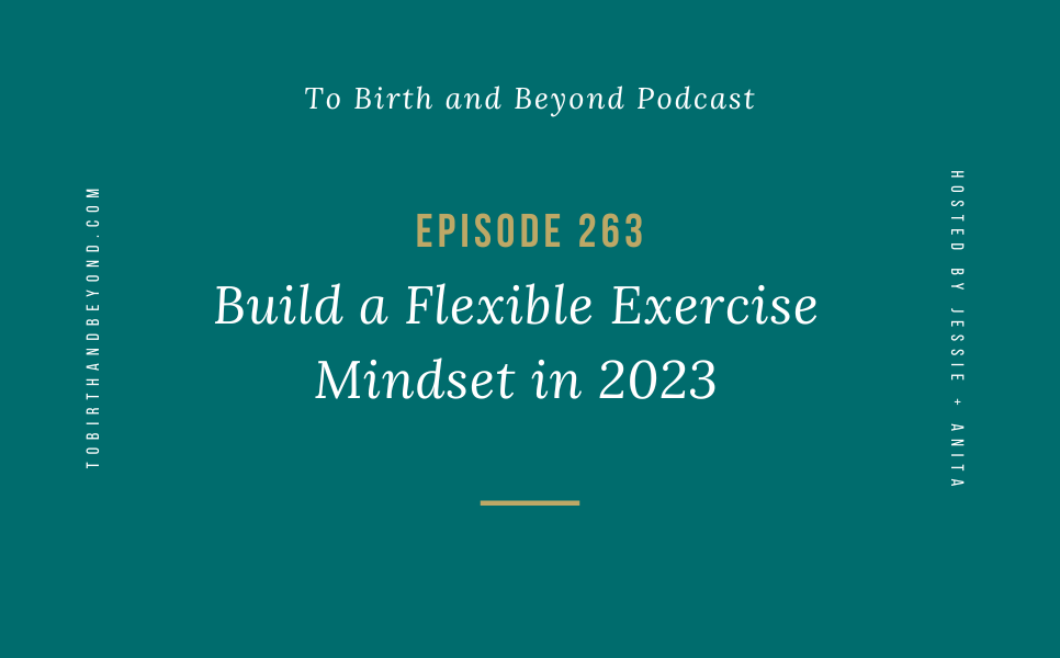 Episode 263: Build a Flexible Exercise Mindset in 2023