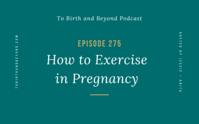 Episode 275: How to Exercise in Pregnancy