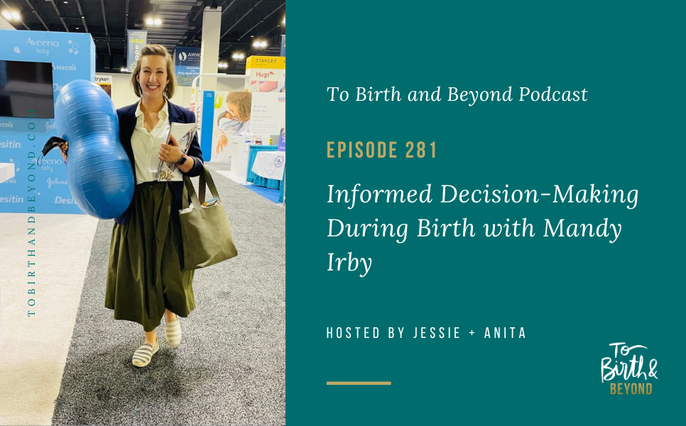 Episode 281: Informed Decision-Making During Birth with Mandy Irby