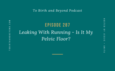 Episode 287: Leaking With Running – Is It My Pelvic Floor?