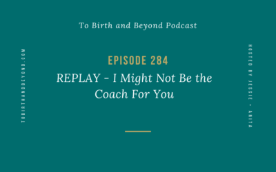 Episode 284: REPLAY – I Might Not Be the Coach For You