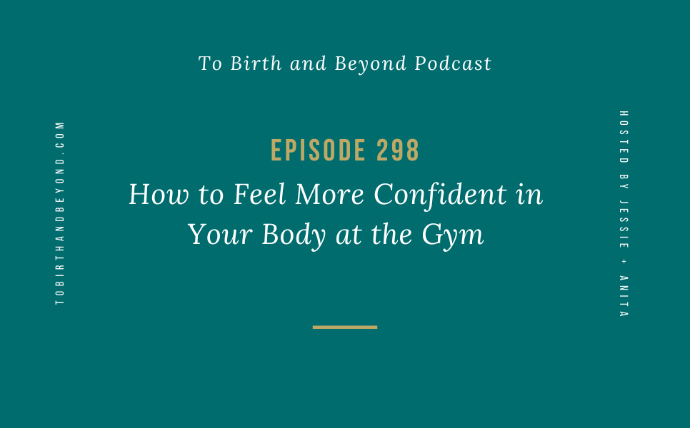 Episode 298: How to Feel More Confident in Your Body at the Gym