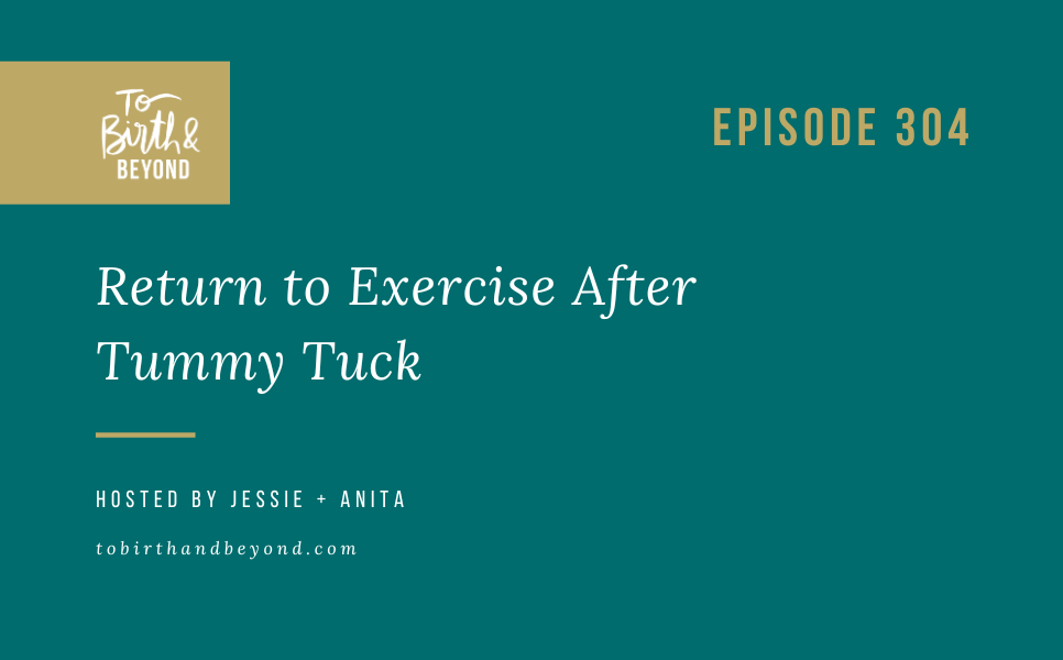 Episode 304: Return to Exercise After Tummy Tuck