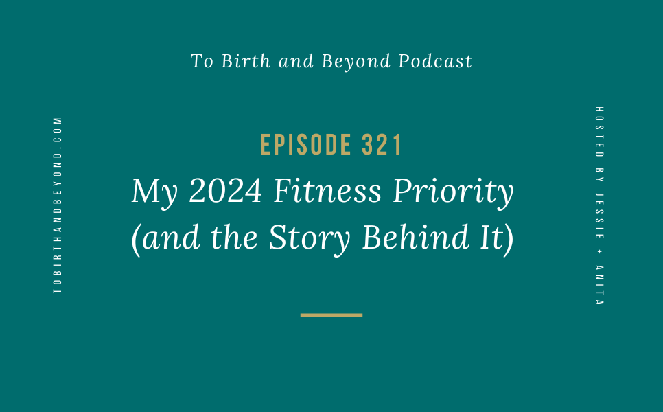 Episode 321: My 2024 Fitness Priority (and the Story Behind It)