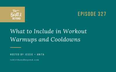 Episode 327: What to Include in Workout Warmups and Cooldowns