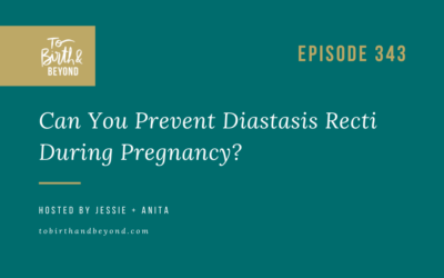Episode 343: Can You Prevent Diastasis Recti During Pregnancy?