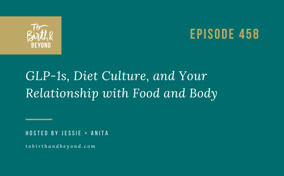Episode 458: GLP-1s, Diet Culture, and Your Relationship with Food and Body